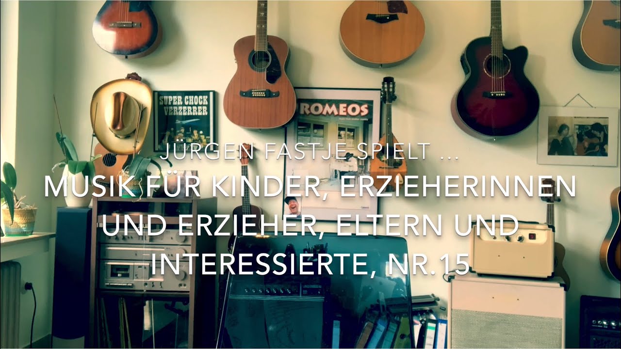 Musik zum Mitmachen - Nr.15 - 🌈für Kinder, ErzieherInnen, Eltern u. Interessierte mit Jürgen Fastje