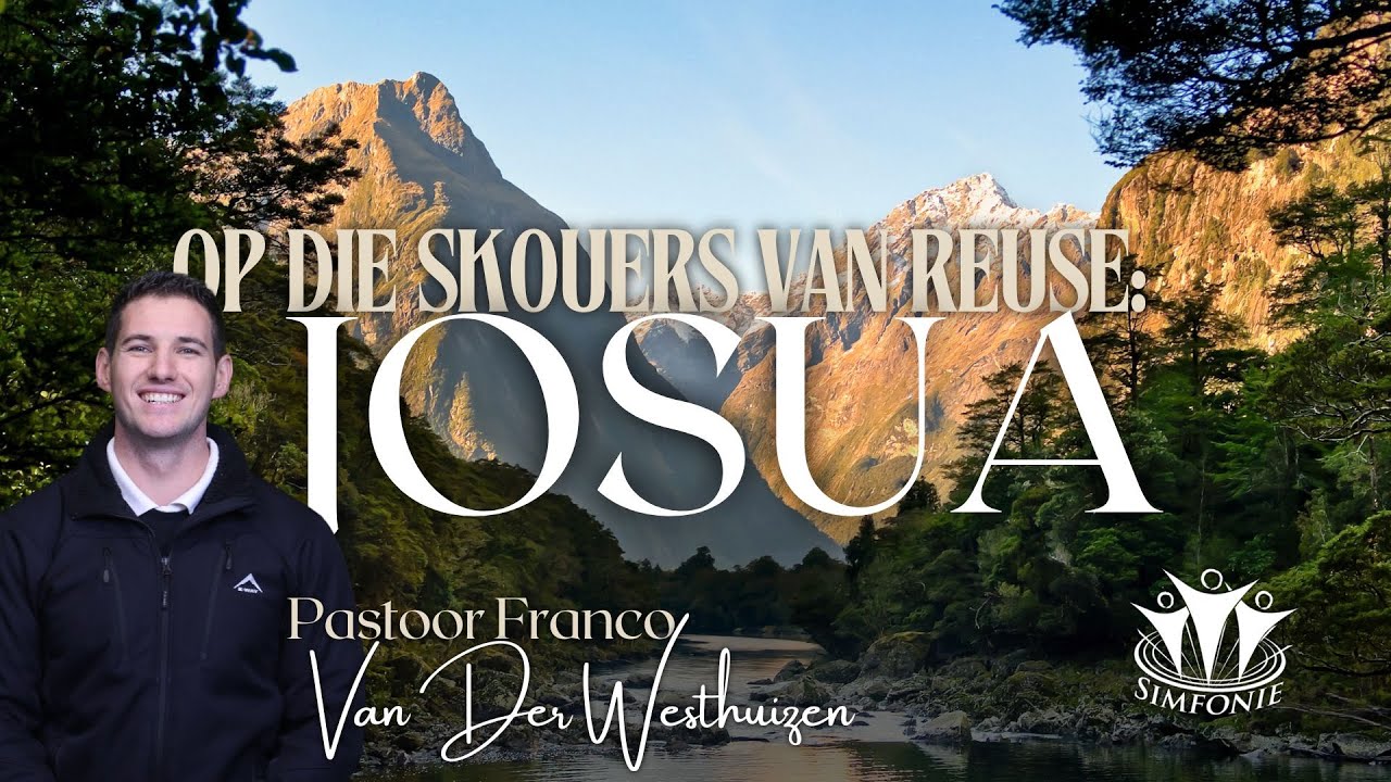 2024-10-20 | Staan Op Die Skouers Van Reuse: Josua | Pastoor Franco Van Der Westhuizen