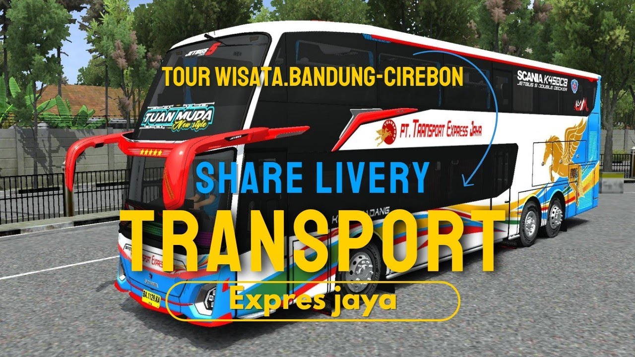 share livery transport expres jaya jetbus5 sdd scania kp,projects max