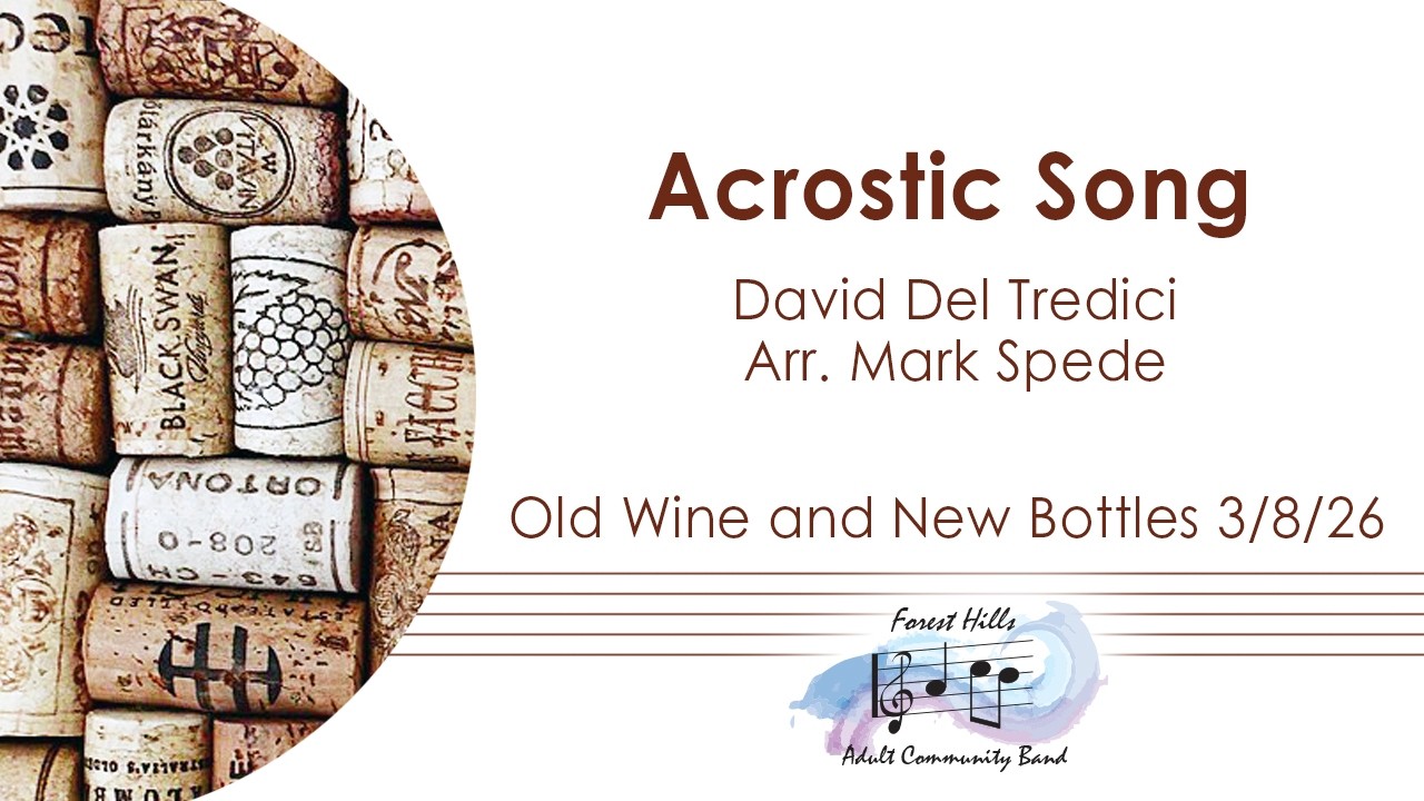 Acrostic Song | David Del Tredici | Arr. Mark Spede | Forest Hills Adult Community Band