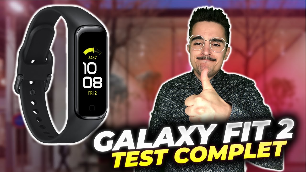SAMSUNG GALAXY FIT 2 : Test complet du bracelet connecté à 59€ de Samsung ⌚⚡⌚ MEILLEUR SMARTBAND ?