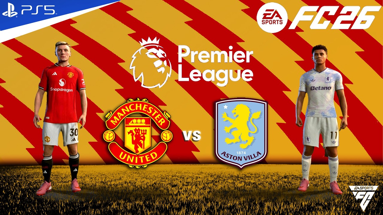 FC 26 - Manchester united vs Aston villa - Premier League Match - Authentic Gameplay | PS5™ 4K