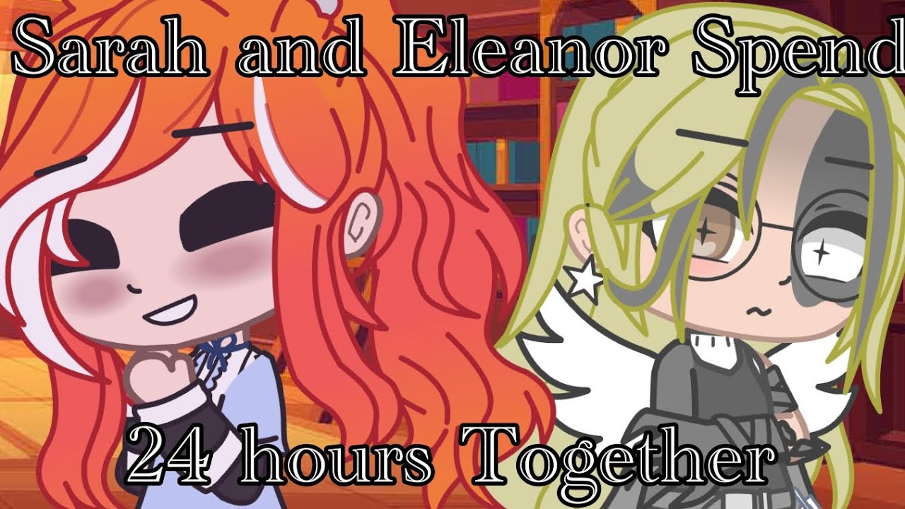 Sarah and Eleanor Spend 24 Hours Together || FNAF || Early Christmas Special