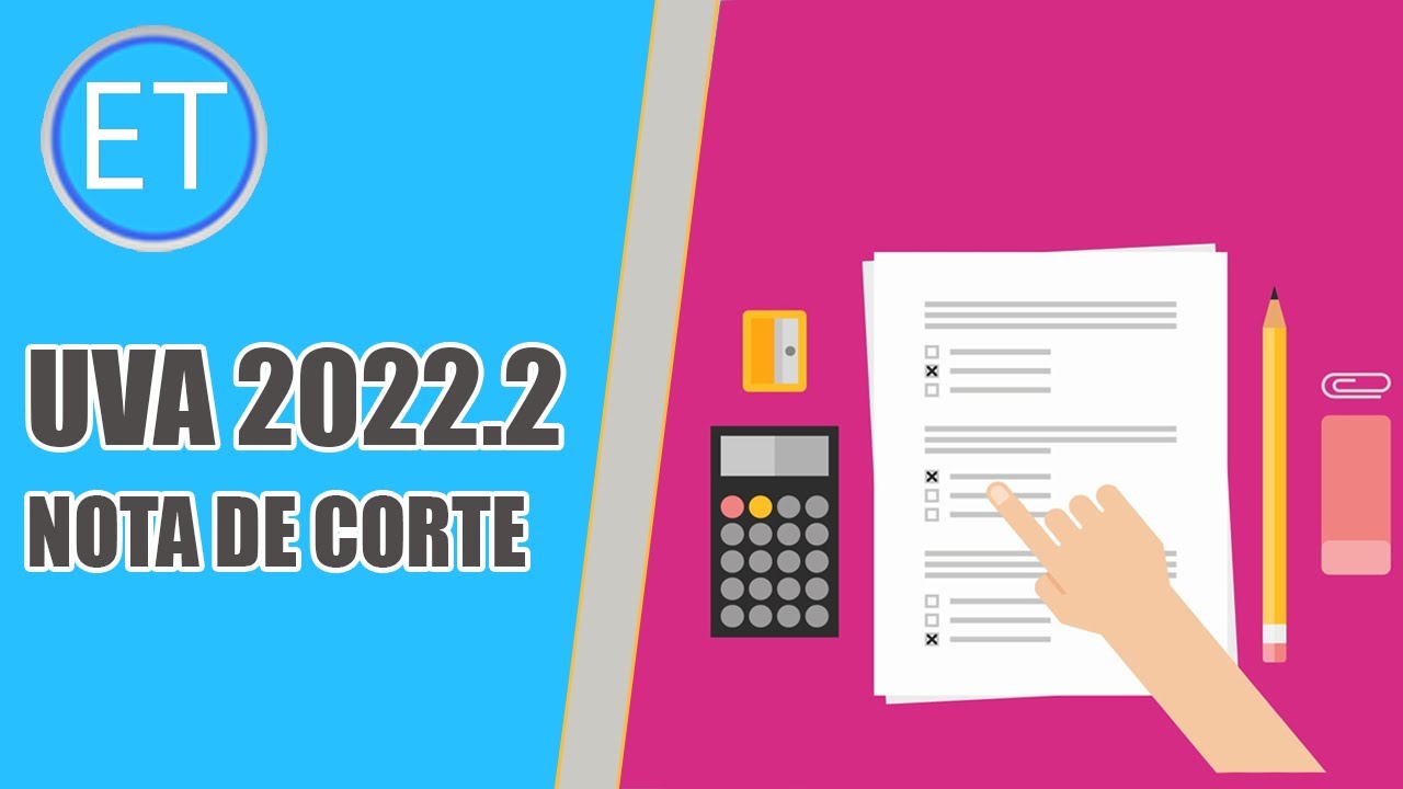 NOTA DE CORTE! QUANTAS QUEST&Otilde;ES PRECISO PARA PASSAR NA UVA 2022.2?