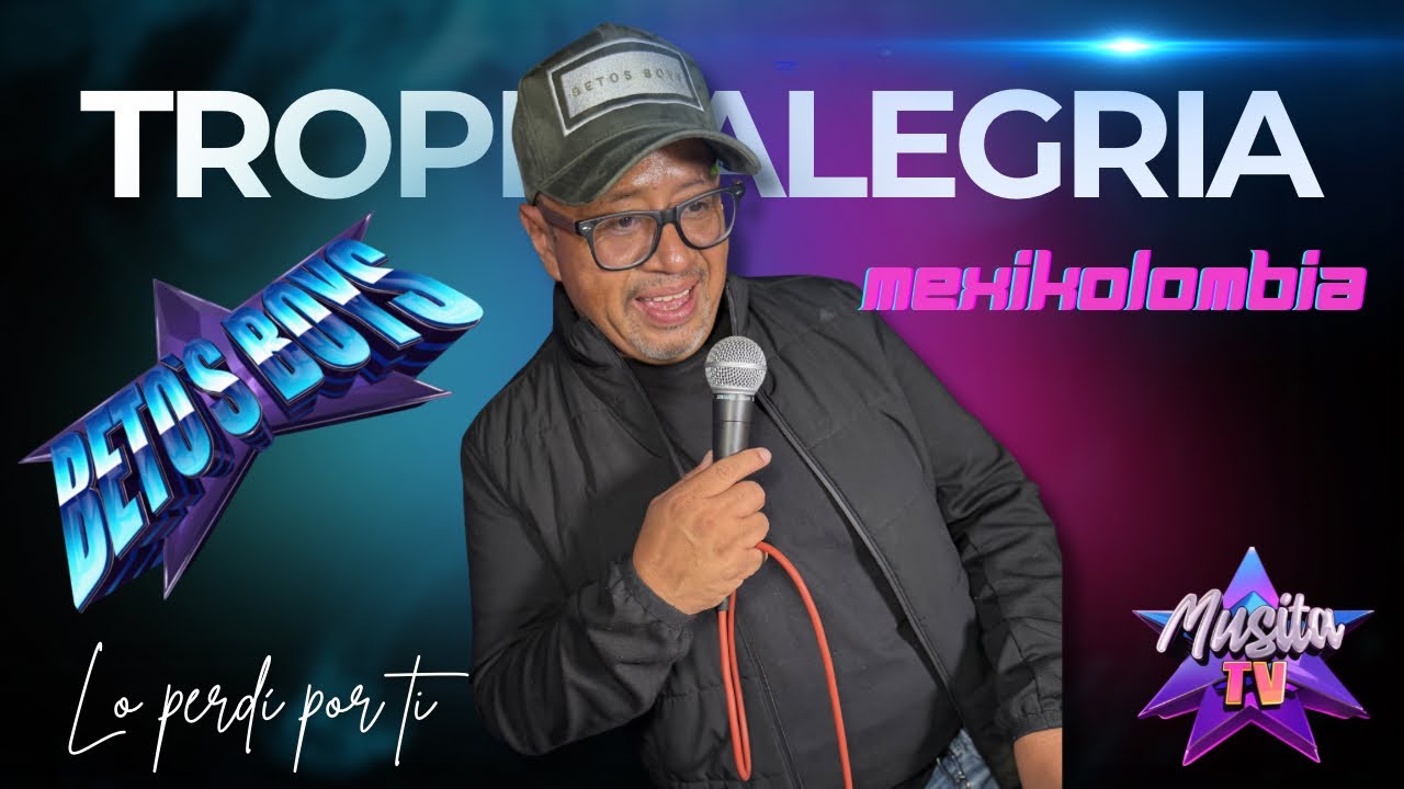 LO PERDÍ POR TI // GRUPO MEXIKOLOMBIA // UN ESTRENO DE SONIDO BETOS BOYS // TROPI ALEGRIA 