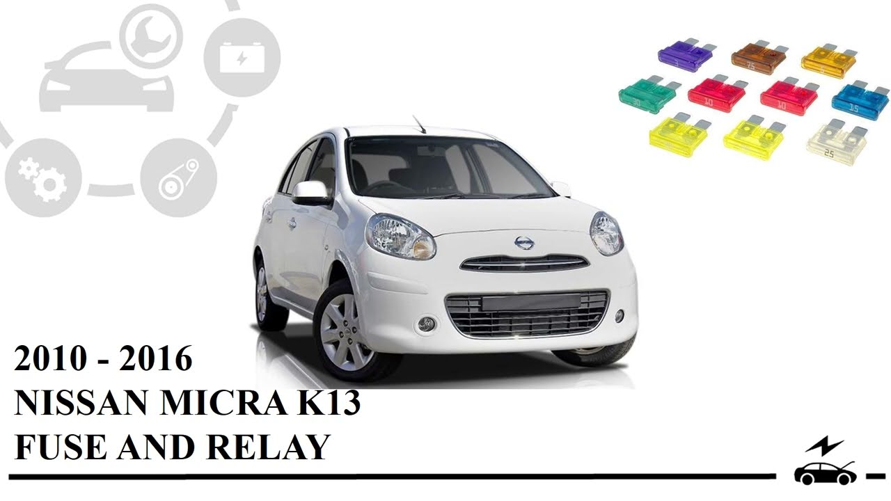 Схема блока предохранителей Nissan Micra 4G 2010 - 2016, реле с назначением и расположением