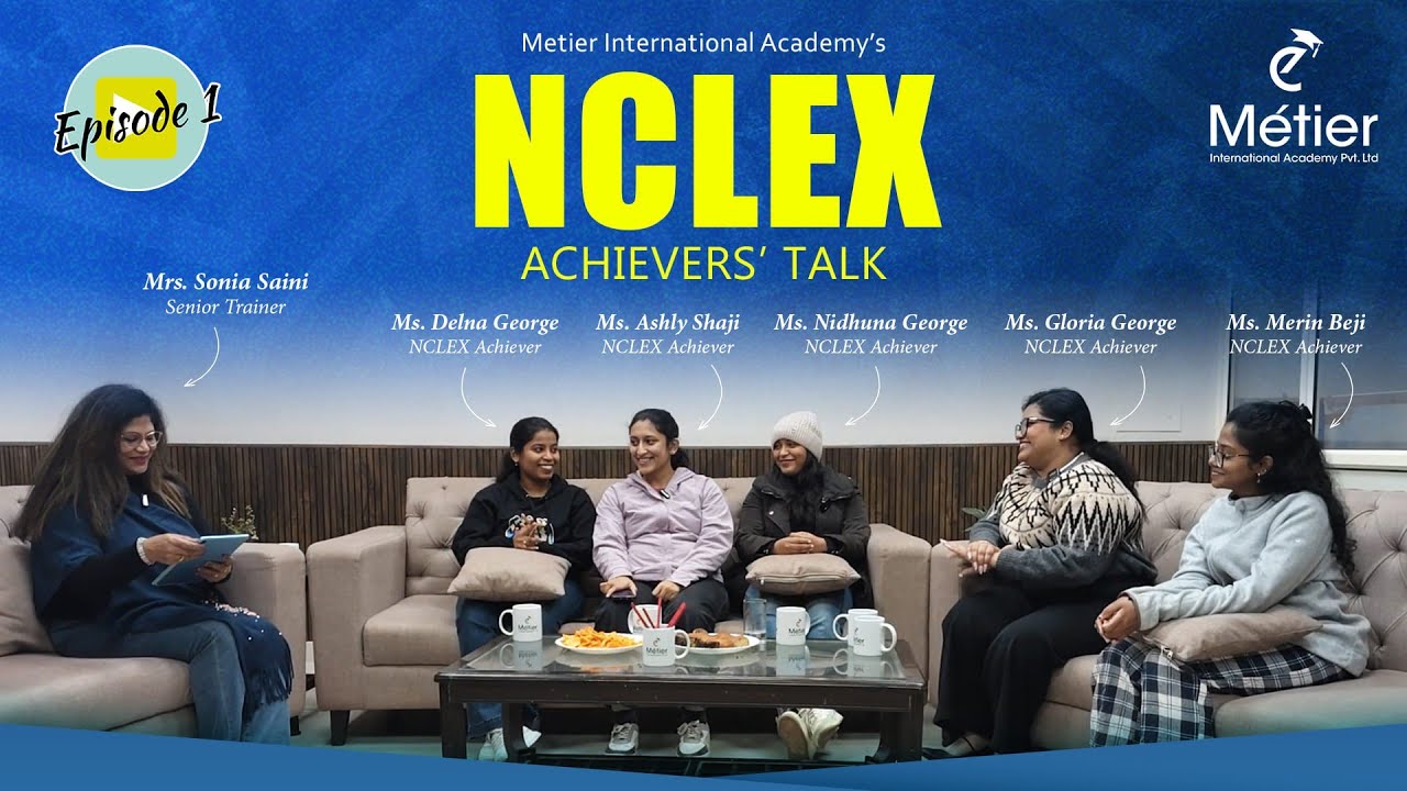 NCLEX Achievers’ Talk | Episode 1 | Real Success Stories by Metier International Academy
