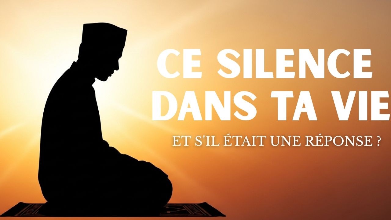 Ce silence peut-il être la réponse d’Allah ?