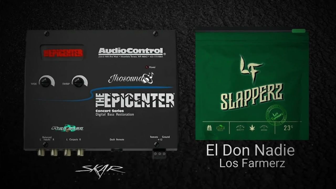 El Don Nadie (Epicenter) - Los Farmerz × Los 2 Carnales