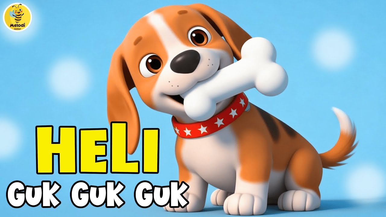 Lagu Anak Anak - Anjing Kecil Heli Guk Guk Guk- Lagu Anak & Balita Terbaru Paling Viral Terpopuler