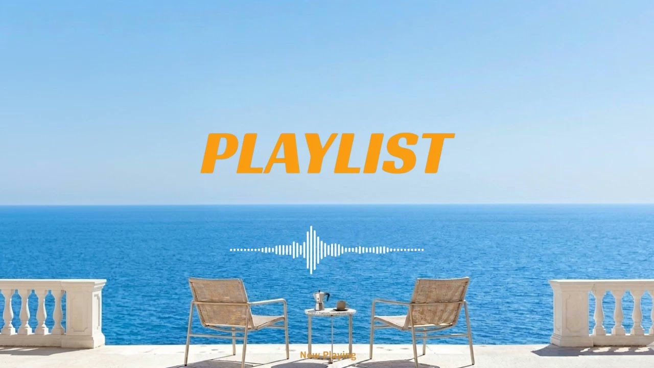 playlist☕ Chill Pop for Sunny Days at an Ocean View Cafe