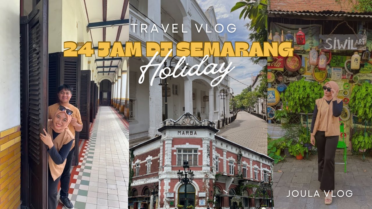 LIBURAN DI SEMARANG || SEHARIAN DI SEMARANG KEMANA AJA YA