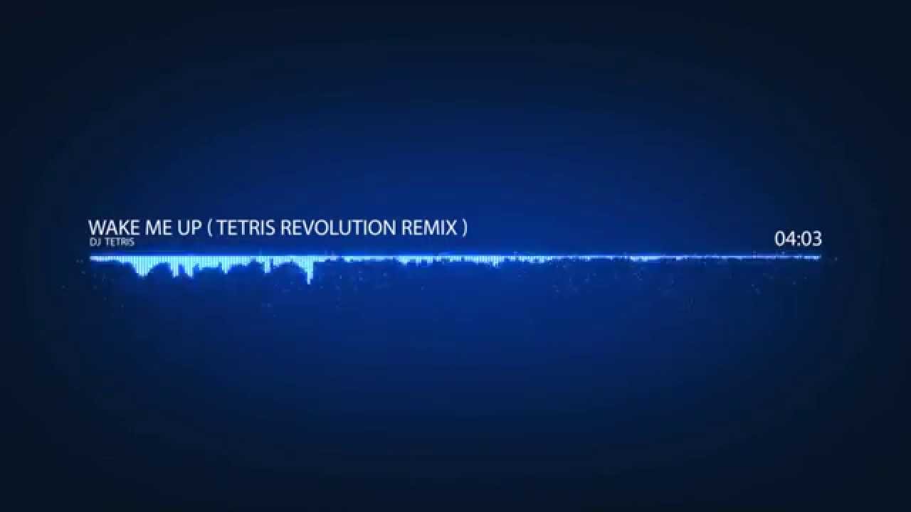 Dj Tetris - Wake Me Up (Tetris Revolution Remix) [Tribal 2014] HD