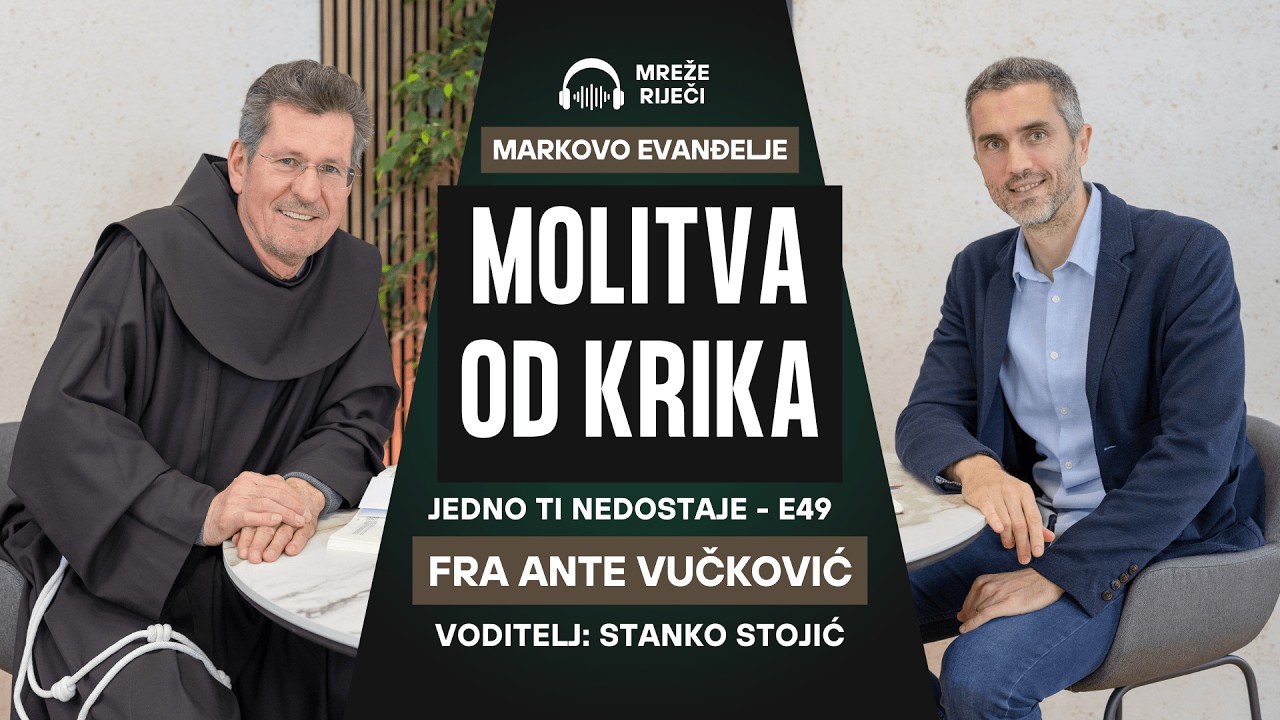 Jedno ti nedostaje: EP 49 - Molitva od krika - fra Ante Vučković i Stanko Stojić