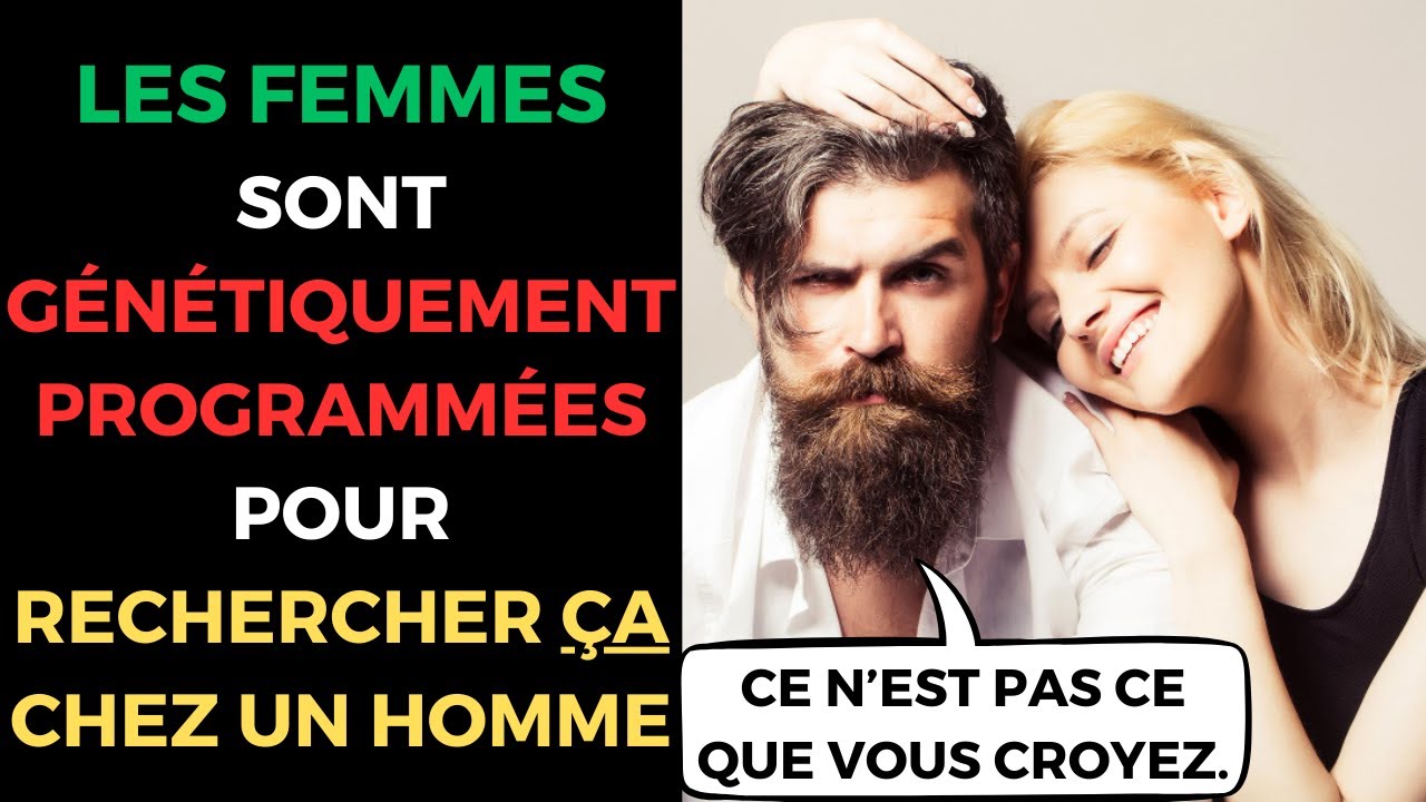 Ce que LES FEMMES SONT GÉNÉTIQUEMENT PROGRAMMÉES pour rechercher chez un homme