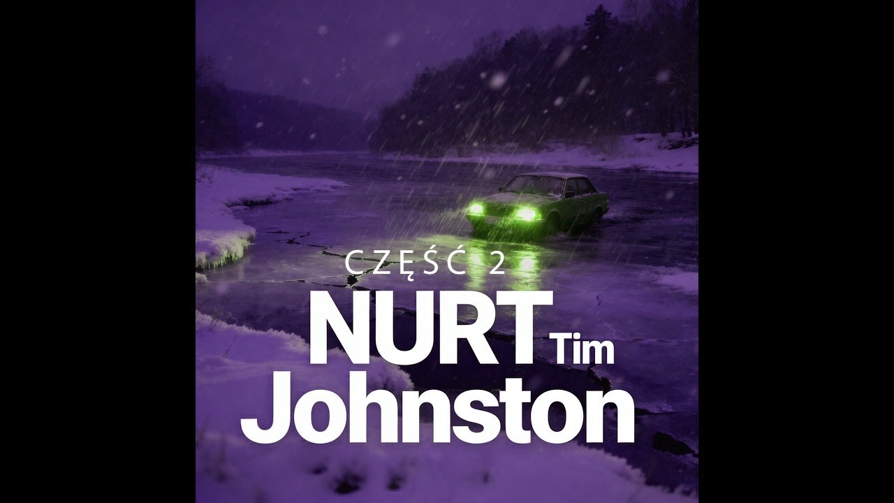 NURT | Tim Johnston | część 2 | czyta Marcin Popczyński