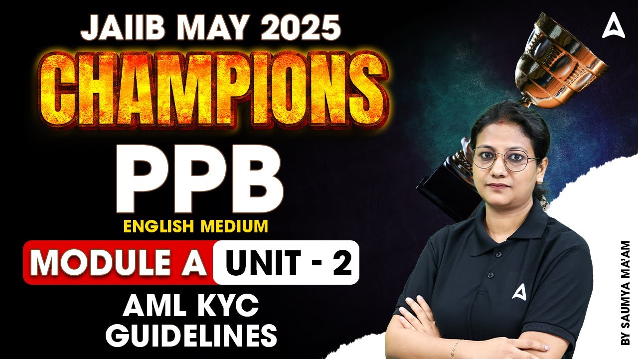 JAIIB May 2025 Champions | PPB Module A | AML KYC Guidelines | Unit-2 📚💼