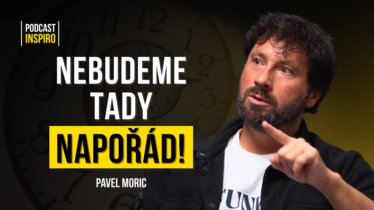 Pavel Moric: Jak najít odvahu udělat jakoukoliv životní změnu? Pavlův recept na šťastné manželství?