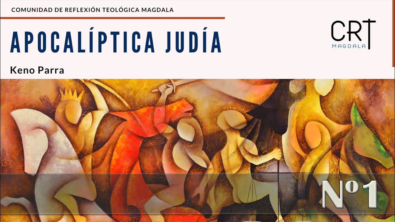 [CRT] Encuentro Nº1 con Keno Parra - Tema: Apocalíptica judía (Introducción - Historia)