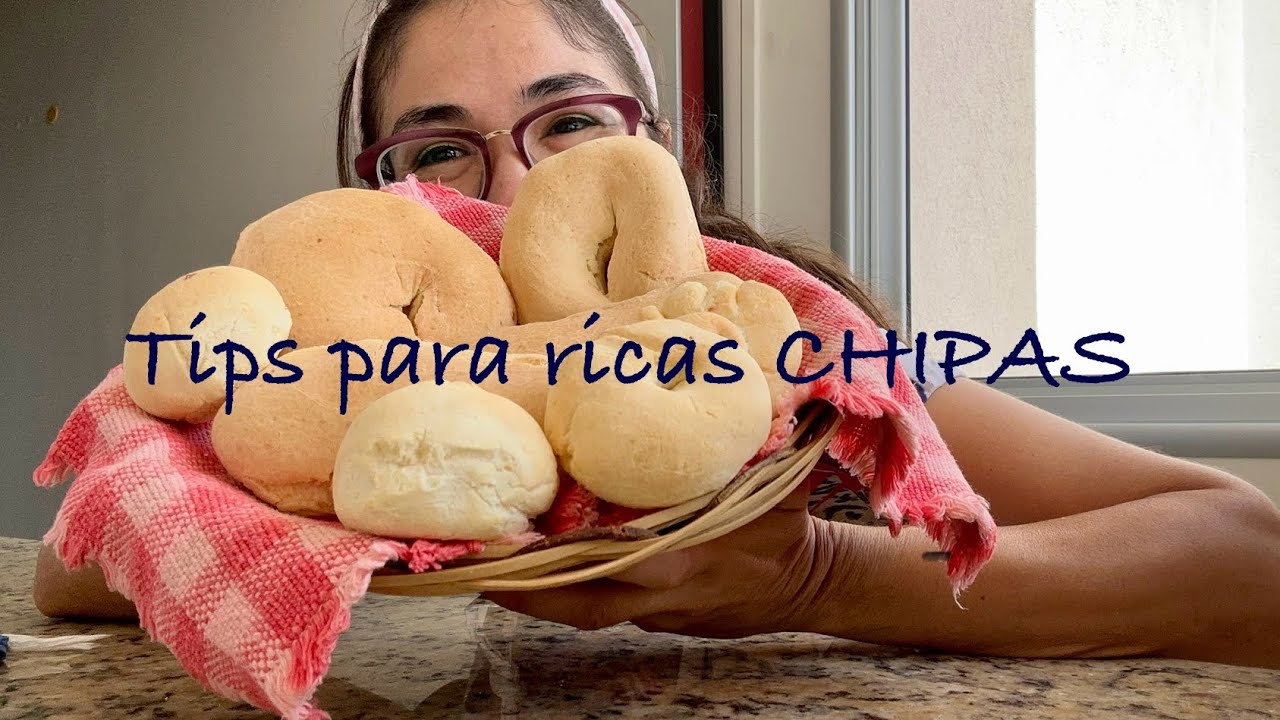 Algunos tips para que las CHIPAS salgan deliciosas 😋