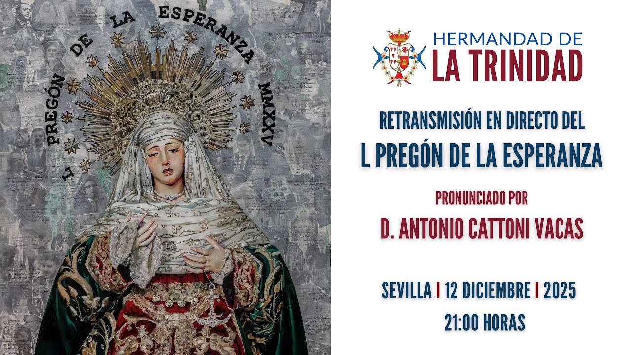 50º Pregón de la Esperanza a cargo de D. Antonio Cattoni Vacas