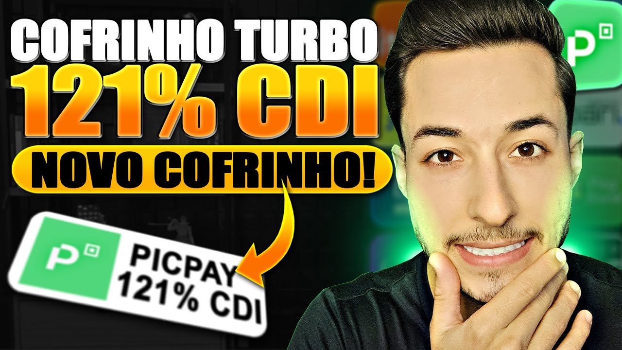 Até 121% do CDI no COFRINHO TURBO do PICPAY! Vale a pena?