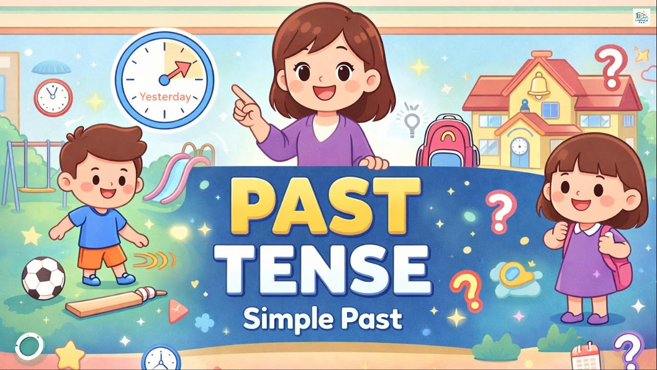 PAST TENSE Made Easy 😍 | Simple Past Tense for Kids | English Grammar Basics 📚✨