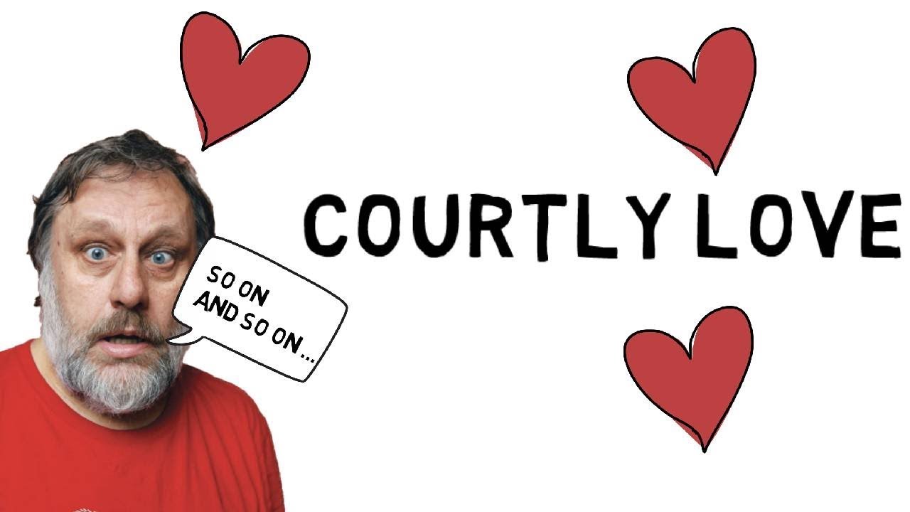 Slavoj Zizek 'Courtly Love' EXPLAINED