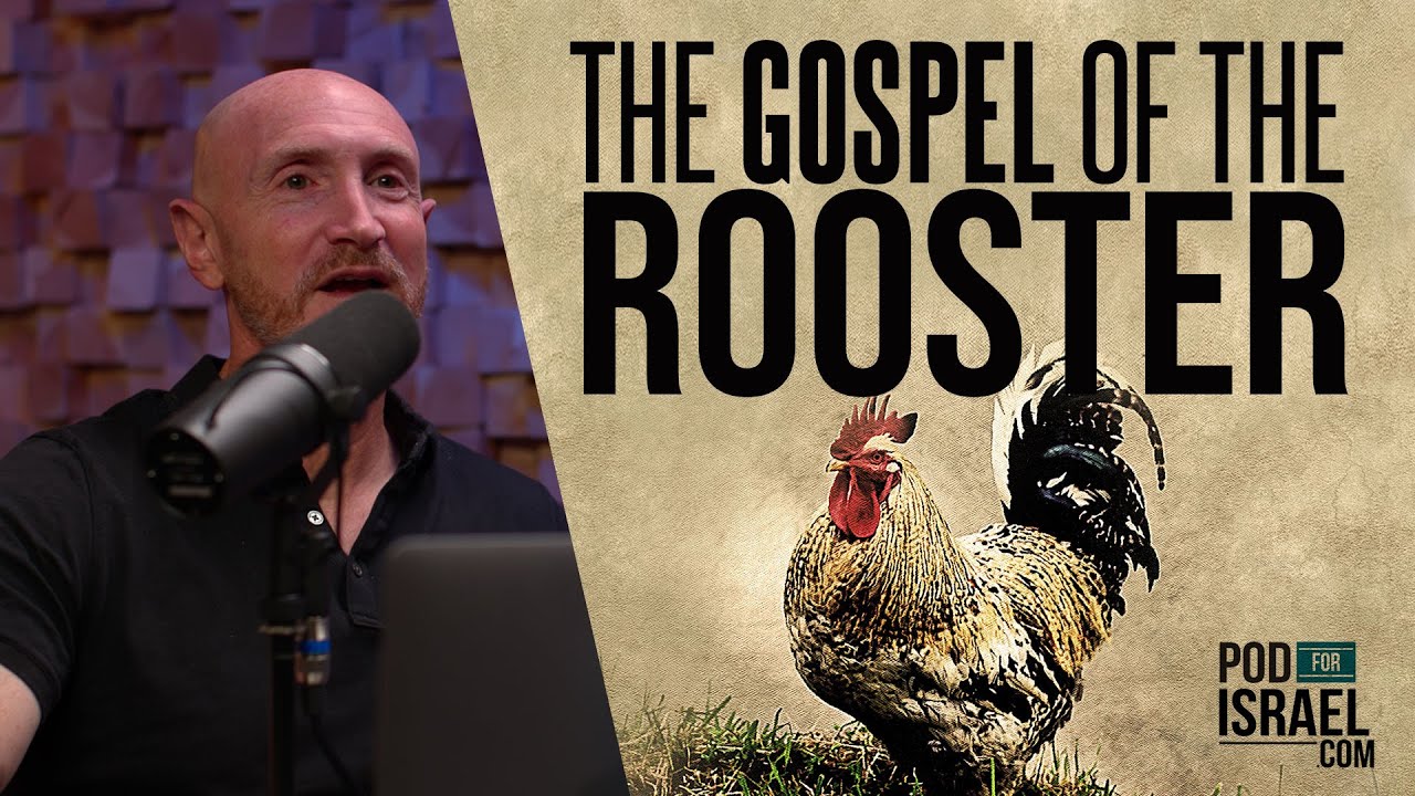 The Gospel of the Rooster, and the blessing of getting caught. - Pod for Israel