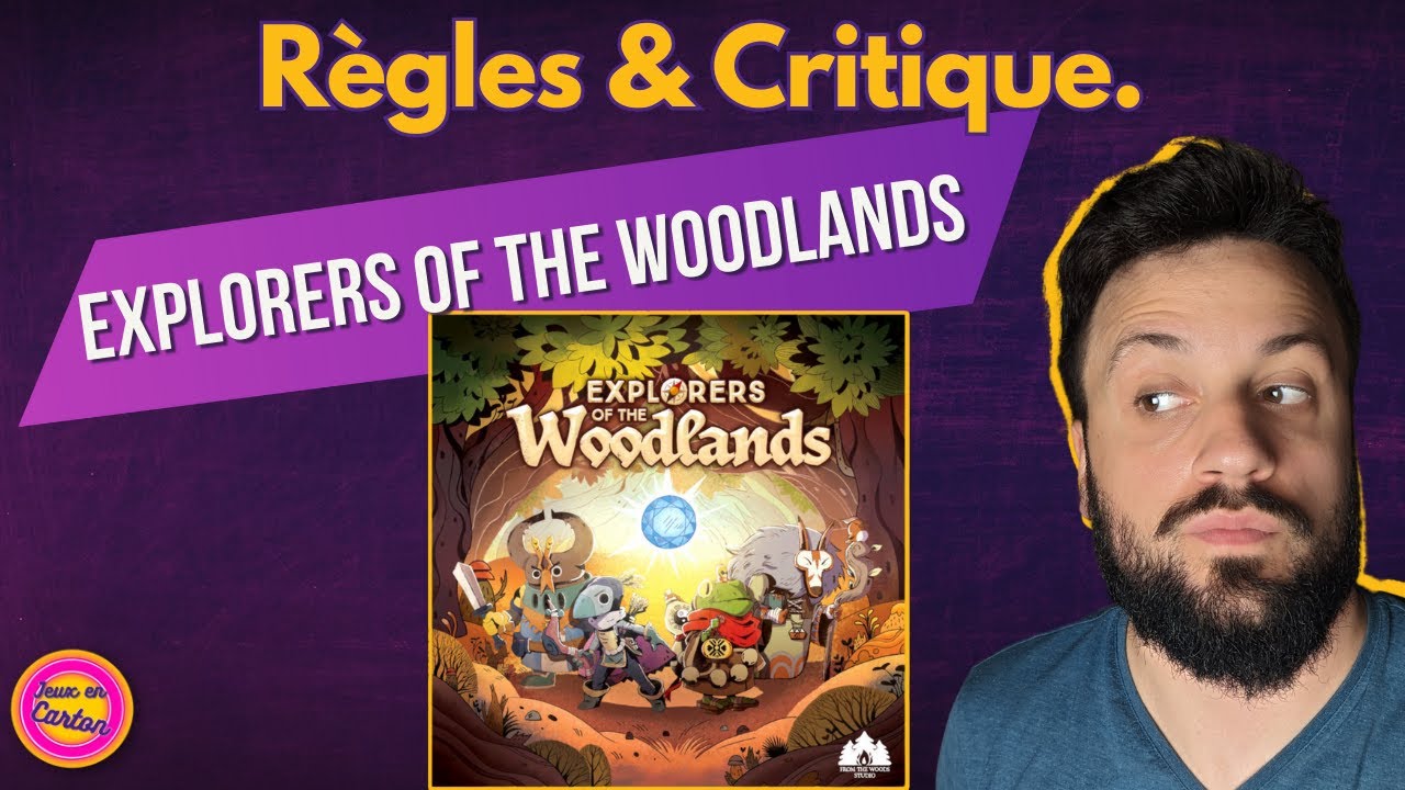 EXPLORERS OF THE WOODLANDS | Règles & Critique | Jeux de société | Jeux en Carton