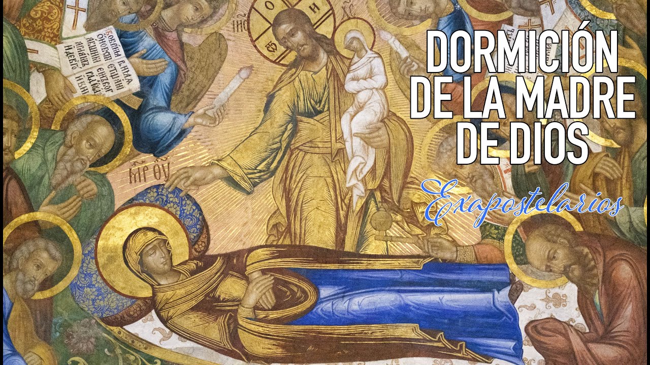 Dormición de la Madre de Dios - Exapostelarios