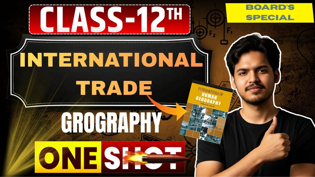 International Trade | Chapter 8|Geography| Class 12th| One shot💥