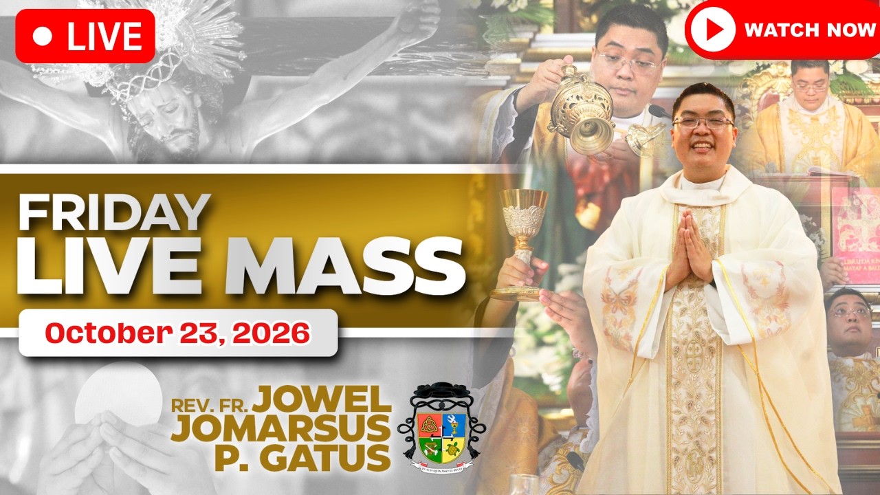 FRIDAY FILIPINO LIVE MASS TODAY *OCTOBER 23, 2026* FR. JOWEL JOMARSUS GATUS