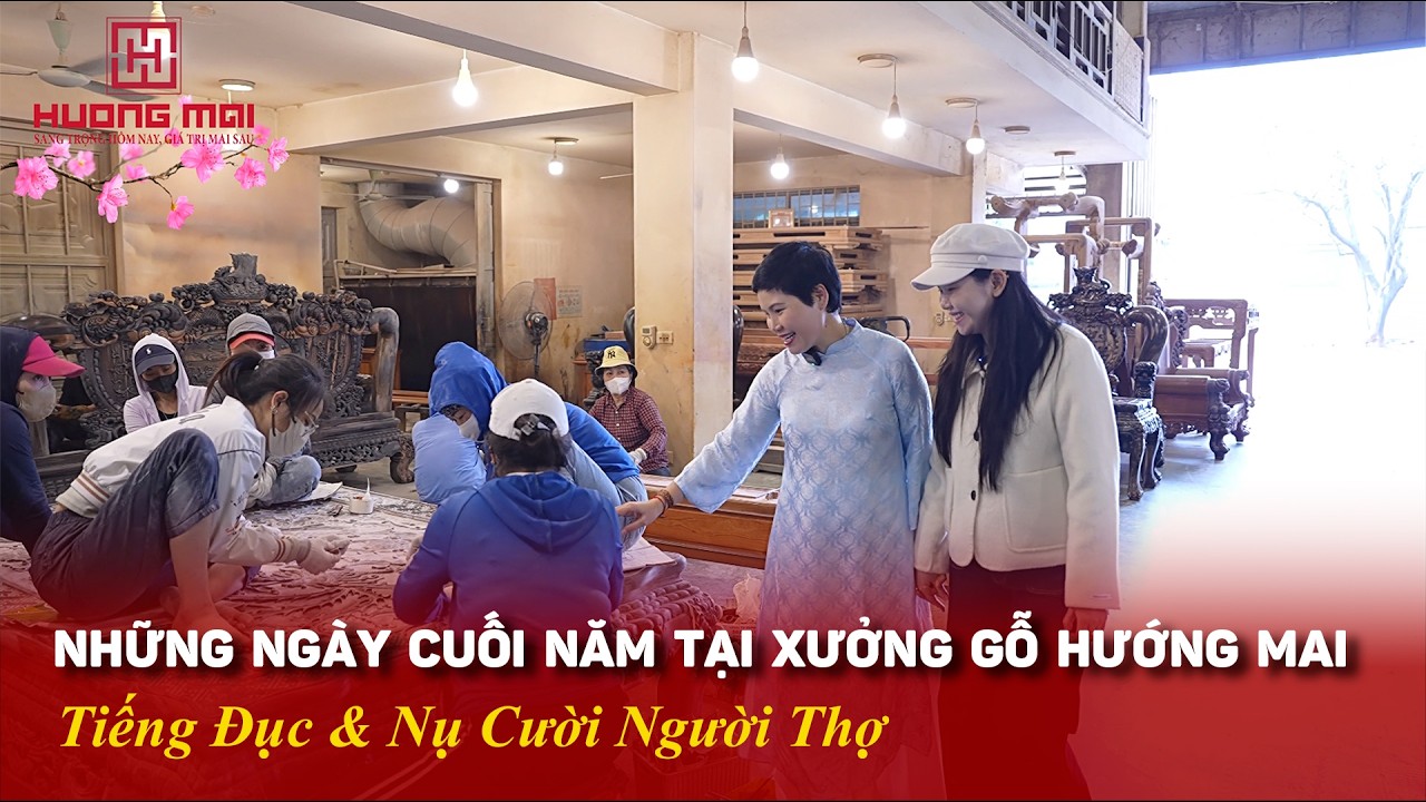 Không Khí Cuối Năm Tại Xưởng Đồ Gỗ Hướng Mai | Thợ Làm Việc Tất Bật, Hoan Hỷ Đón Xuân 2026