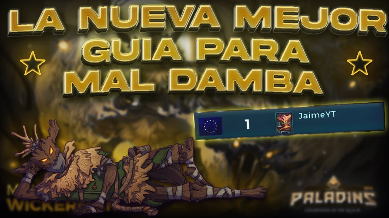 PALADINS: LA GUÍA DEL MEJOR JUGADOR HISPANOHABLANTE CON MAL DAMBA