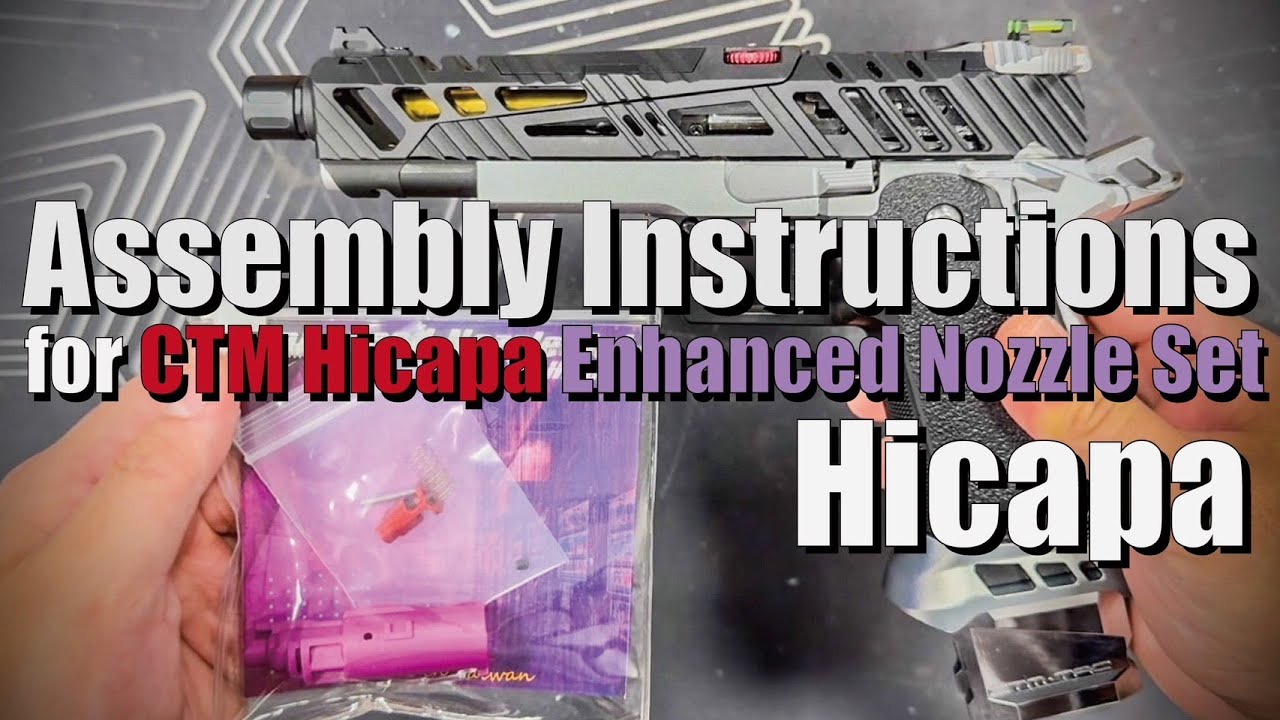 Assembly Instructions for CTM Hicapa Enhanced Nozzle Set
