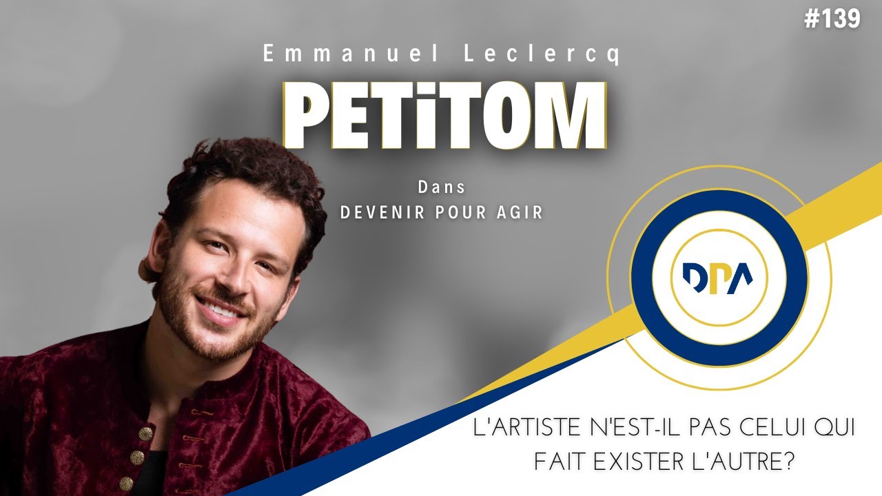 PETiTOM – « L'artiste n'est-il pas celui qui fait exister l'Autre ? » - DPA #139
