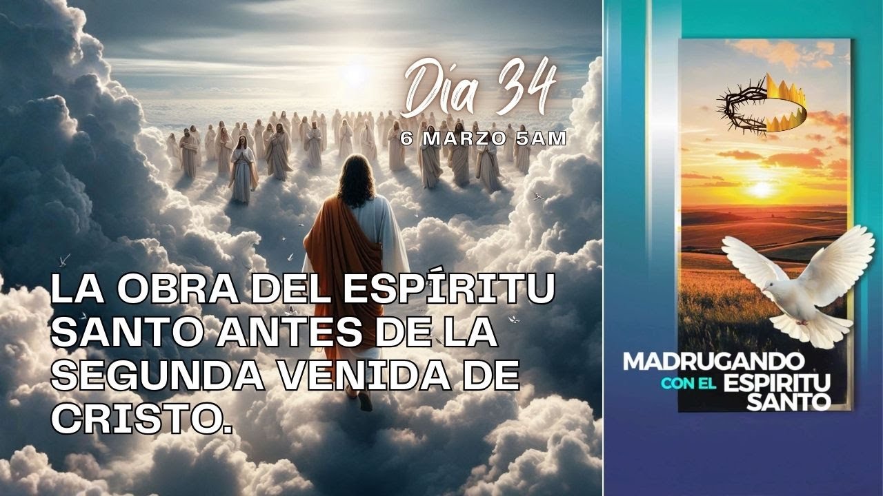 Día 34 - 40 Días de Oración: Madrugando con el Espíritu Santo.