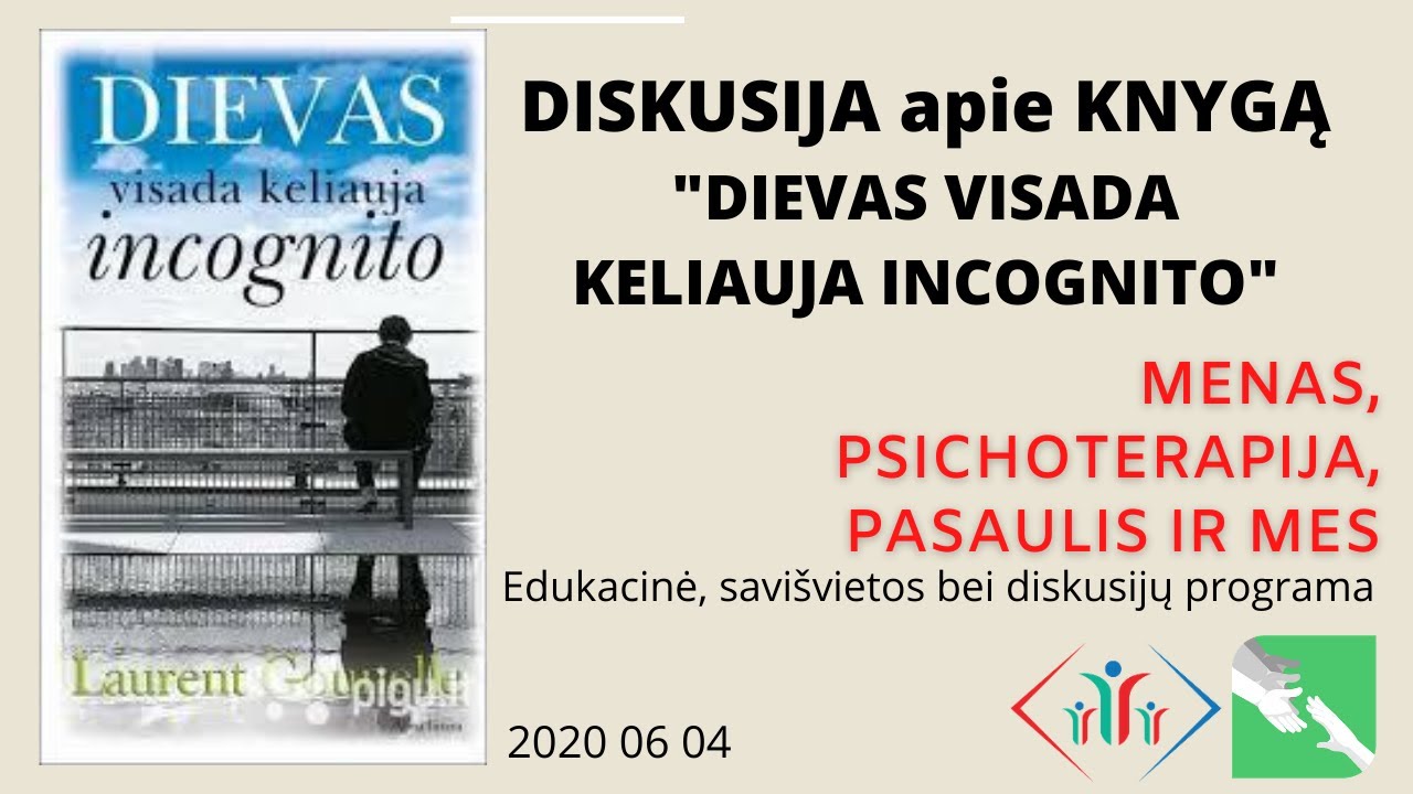MENAS, PSICHOTERAPIJA, PASAULIS IR MES. Knyga ,,Dievas visada keliauja incognito/Laurent Gounelle‘‘.