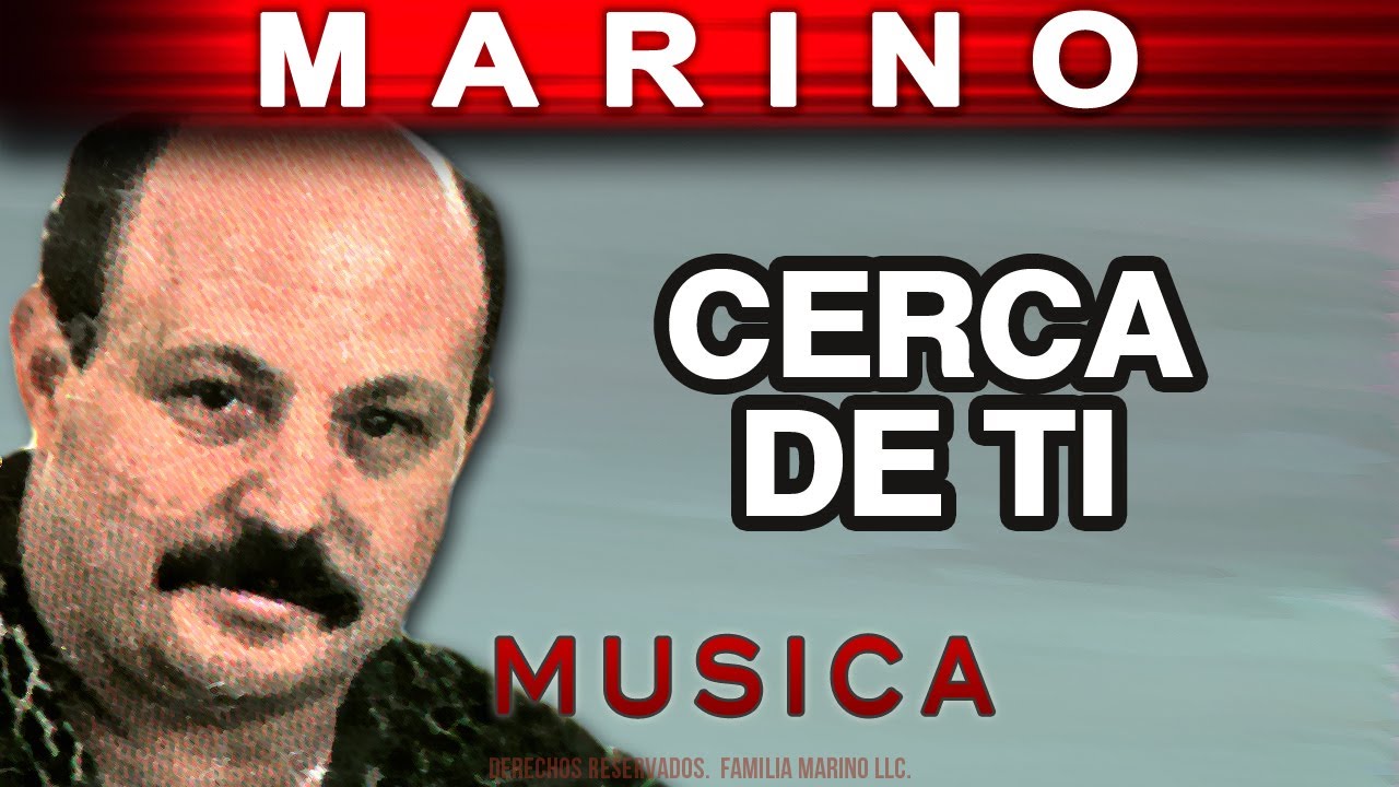 Marino - Cerca De Ti (musica)