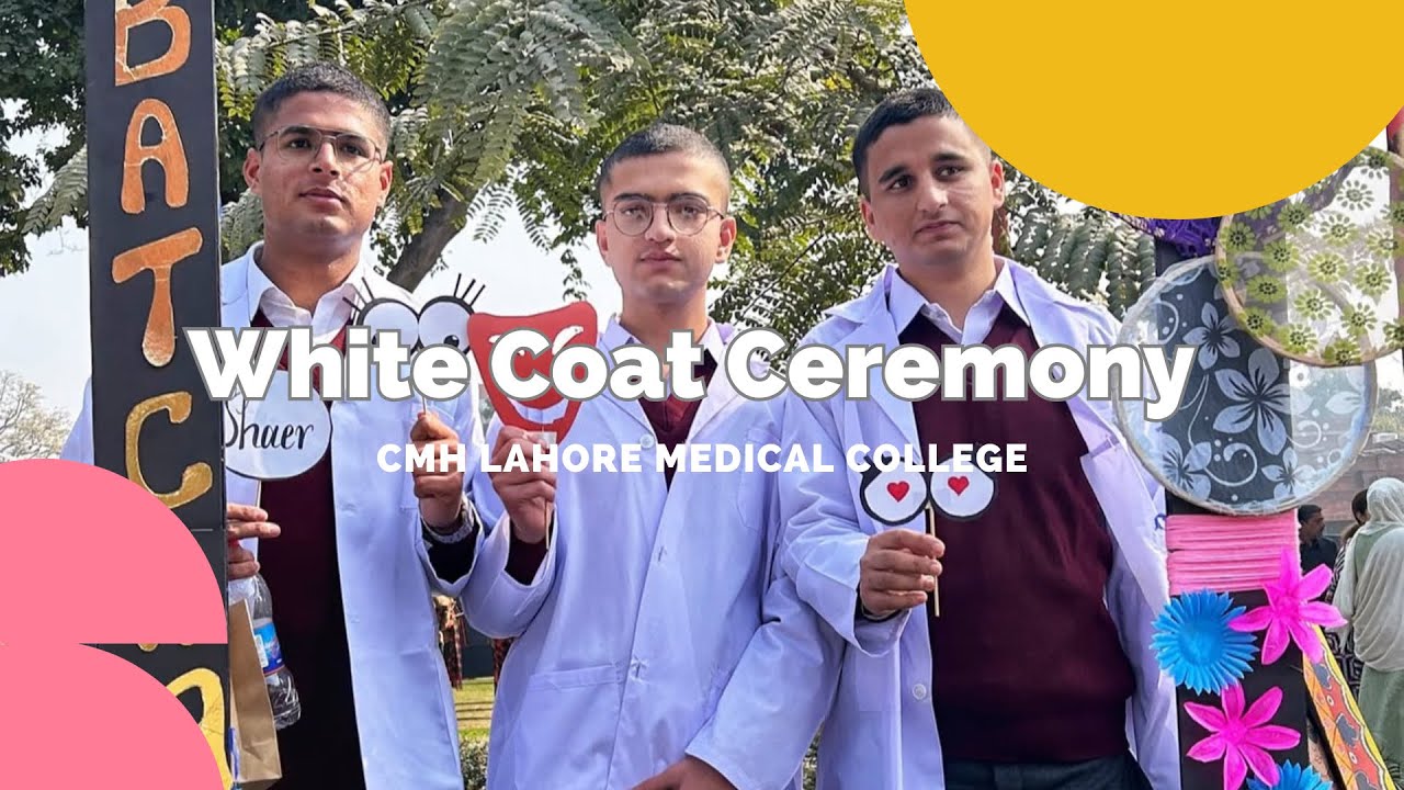 Orientation & White Coat Ceremony | CMH Lahore Medical College | Batch'29