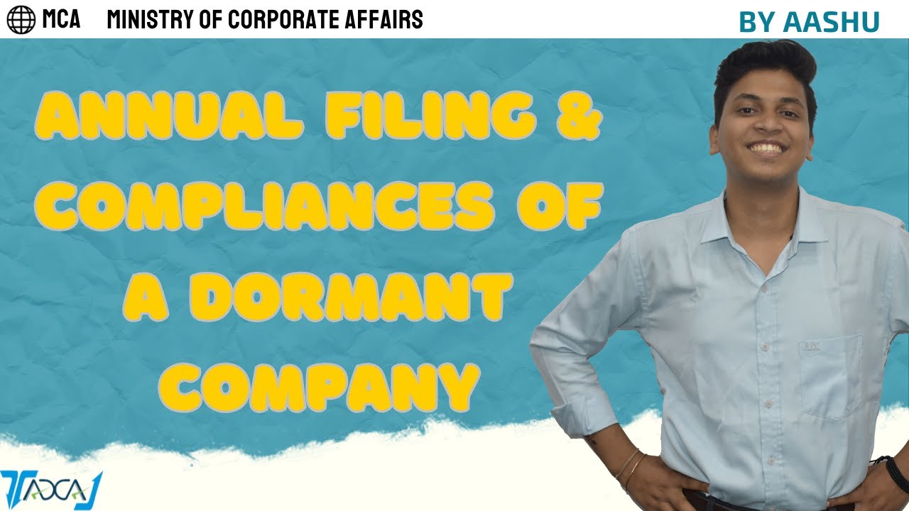 Annual Filing of Dormant Company in India | What is Dormant Company & Its Compliances Filing