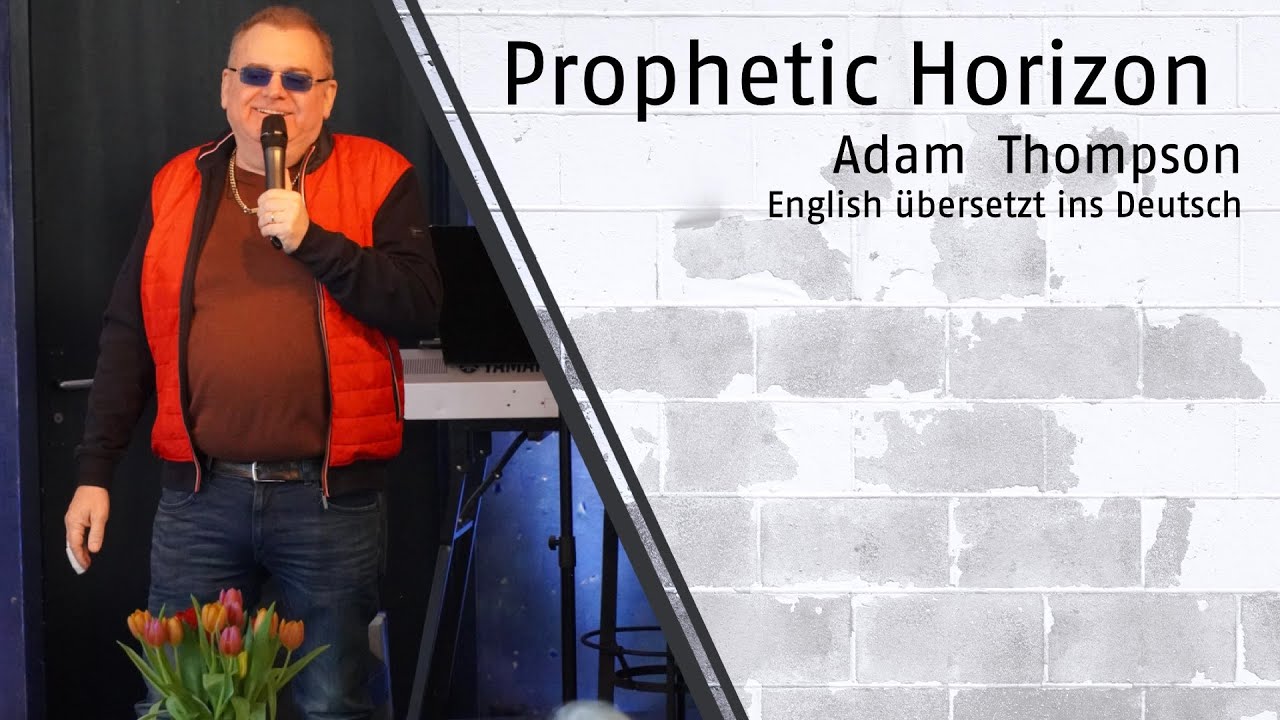 Prophetic Horizon // Adam Thompson