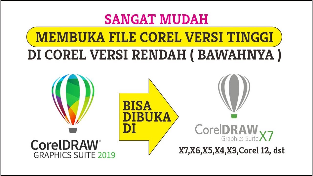 [ 5 MENIT FAHAM ] CARA MEMBUKA FILE COREL VERSI LEBIH TINGGI  | CARA MEMBUKA FILE COREL 2020 DI X7