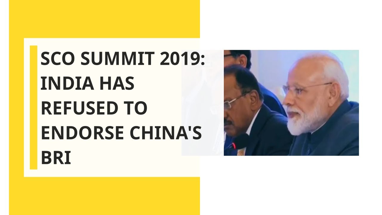 SCO Summit 2019: India has refused to endorse China's BRI