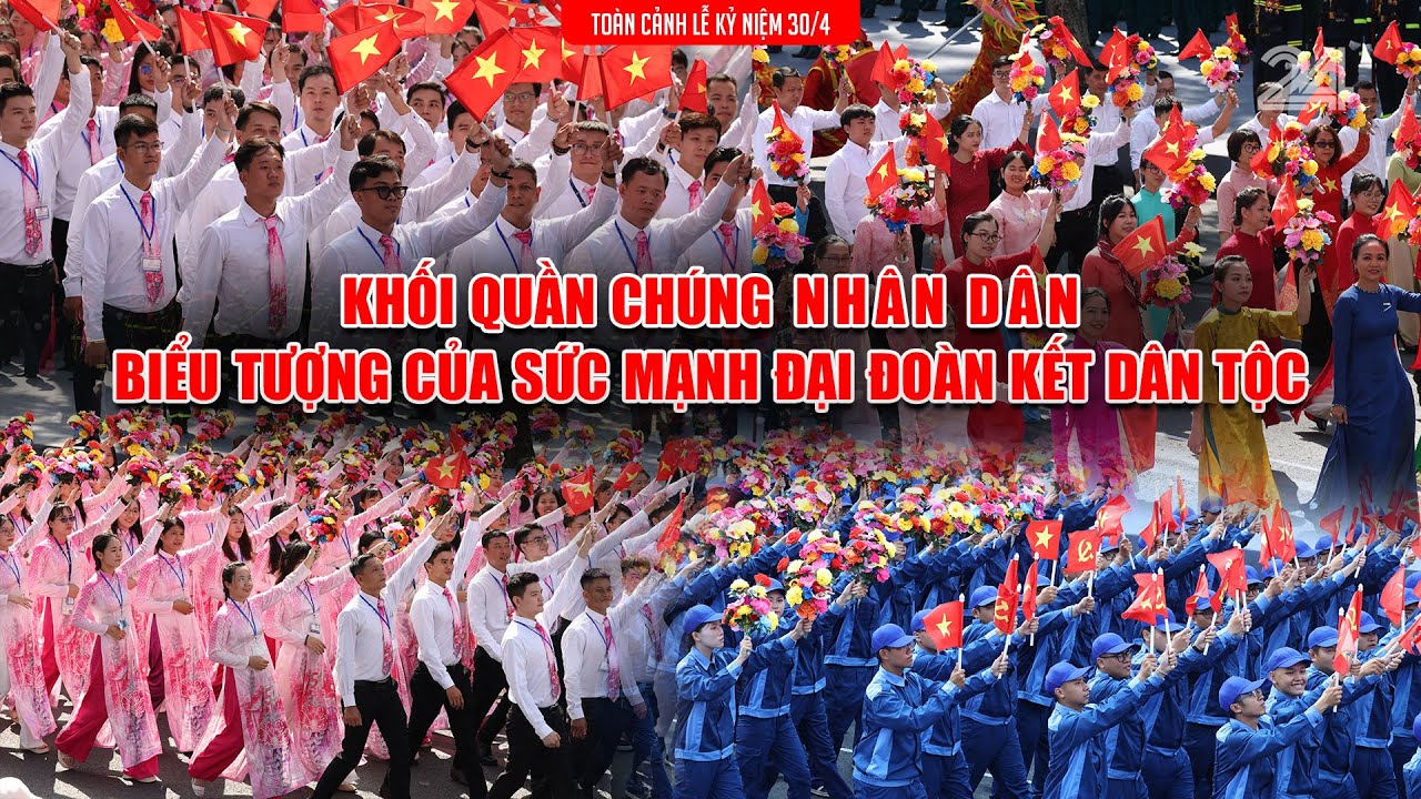 Khối Quần chúng trong Lễ diễu binh, diễu hành: Biểu tượng của ý chí, niềm tin và sức mạnh đoàn kết