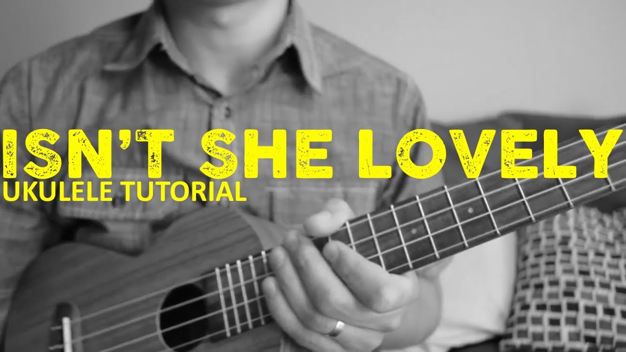 Stevie Wonder - Isn't She Lovely (Ukulele Tutorial) - Chords - How To Play