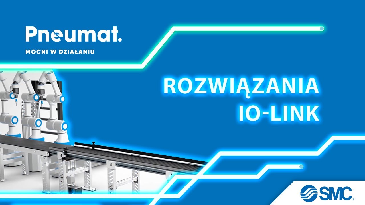 Rozwiązania, technologia IO Link SMC - zalety, produkty, aplikacje, zastosowanie w przemyśle