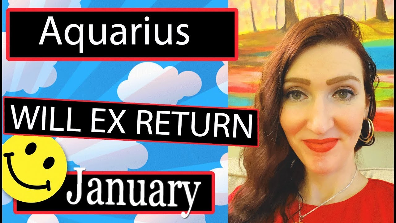 AQUARIUS EX RETURN THEY LOVE YOU!!!! THIS IS YOUR SOULMATE!!! JANUARY