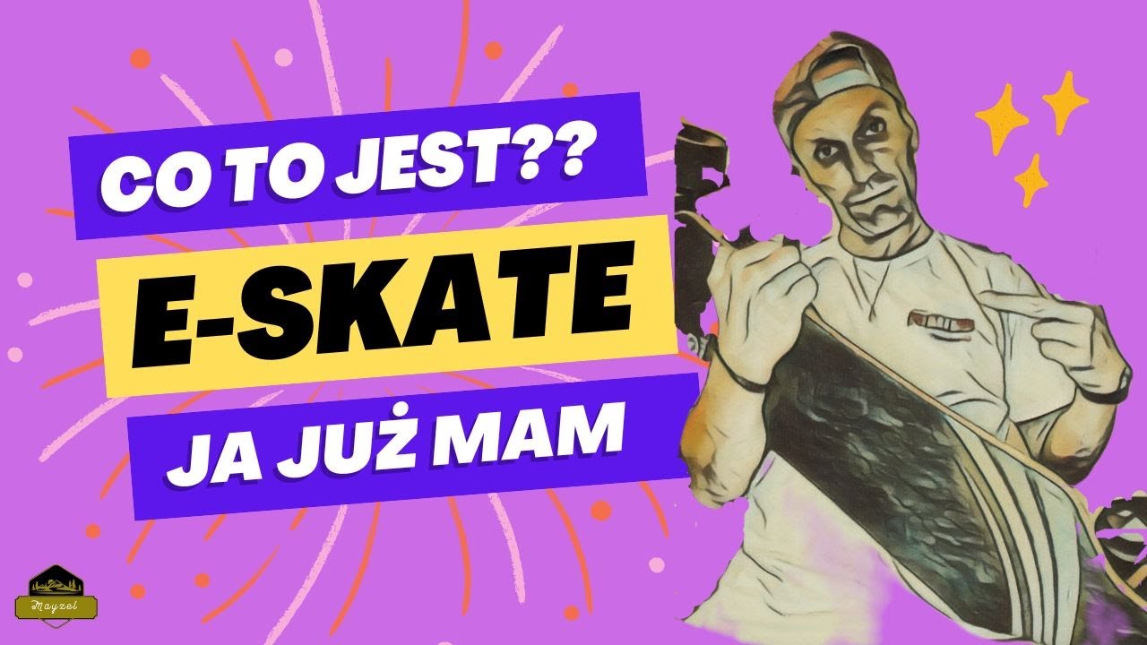 ZACZYNAMY PRZYGODĘ Z E-SKATE
